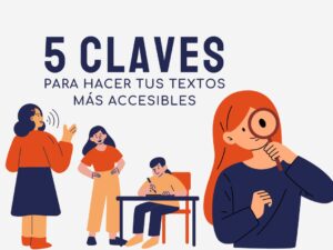 Claves para hacer tus textos más accesibles