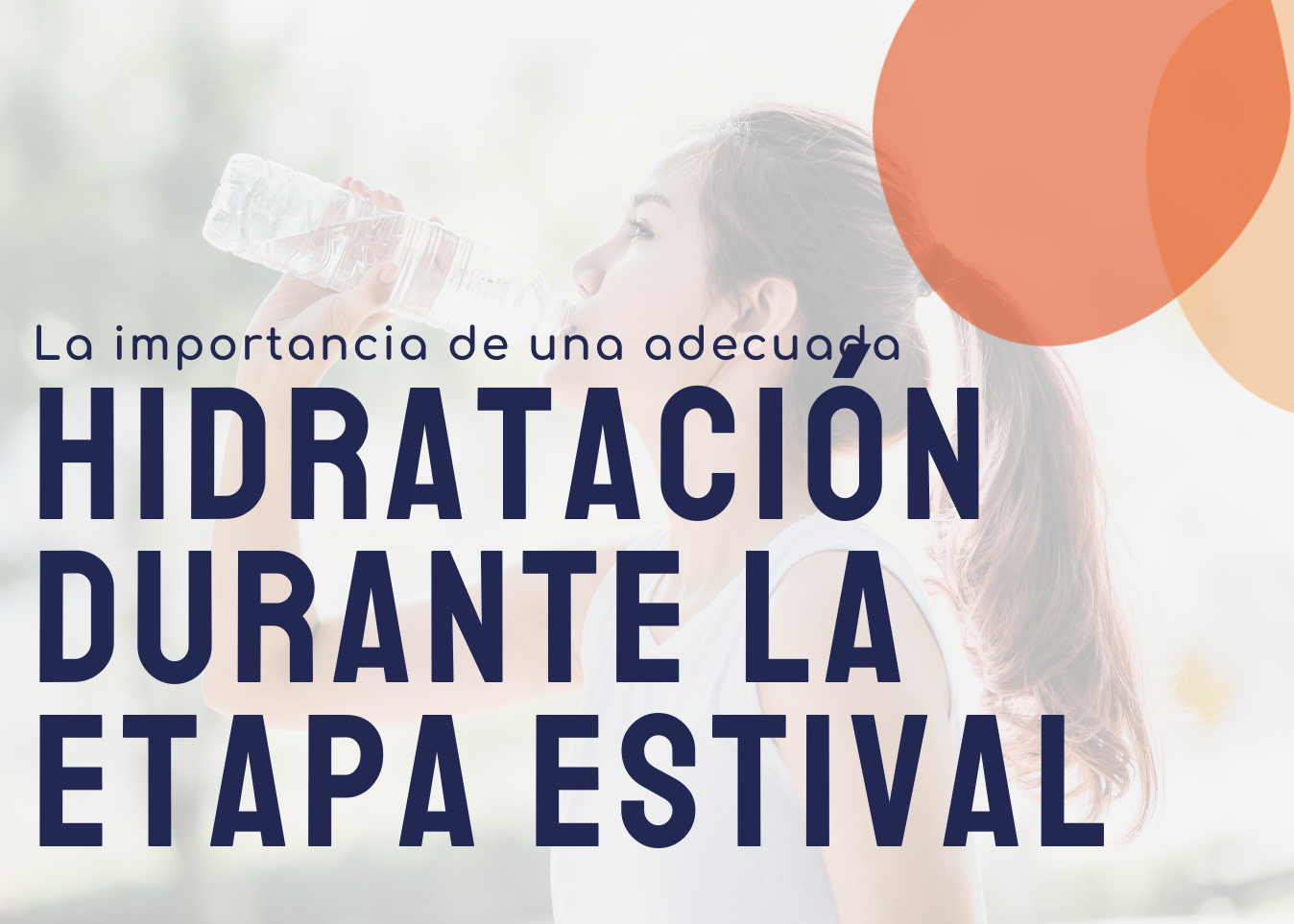 LA IMPORTANCIA DE UNA ADECUADA hidratación DURANTE LA ETAPA ESTIVAL ...