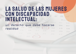 La salud de las mujeres con discapacidad intelectual